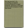 The Law Journal (1-2); Consisting Of Original Communications On Legal Subjects, Opinions Of Counsel, Account And Analysis Of New Law Books door Unknown Author