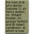 The Lives Of Dr. John Donne (Volume 1); Sir Henry Wotton; Mr. Richard Hooker; Mr. George Herbert; And Dr Robert Sanderson. To Which Is Now