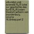 Urkunden Und Actenstã¯Â¿Â½Cke Zur Geschichte Des Kurfã¯Â¿Â½Rsten Friedrich Wilhelm Von Brandenburg, Volume 16,&Amp;Nbsp;Part 2