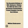 Dramatick Writings Of Will. Shakspere, (Volume 20); With The Notes Of All The Various Commentators; Printed Complete From The Best Editions door Shakespeare William Shakespeare
