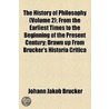 History Of Philosophy (Volume 2); From The Earliest Times To The Beginning Of The Present Century; Drawn Up From Brucker's Historia Critica door William Enfield