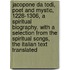 Jacopone Da Todi, Poet And Mystic, 1228-1306, A Spiritual Biography. With A Selection From The Spiritual Songs, The Italian Text Translated