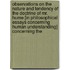 Observations On The Nature And Tendency Of The Doctrine Of Mr. Hume [In Philosophical Essays Concerning Human Understanding] Concerning The