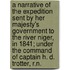 A Narrative Of The Expedition Sent By Her Majesty's Government To The River Niger, In 1841; Under The Command Of Captain H. D. Trotter, R.N.