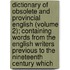 Dictionary Of Obsolete And Provincial English (Volume 2); Containing Words From The English Writers Previous To The Nineteenth Century Which