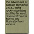 The Adventures Of Captain Bonneville U.S.A., In The Rocky Mountains And The Far West; Digested From His Journal And Illustrated From Various