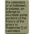 The Calendars Of Al-Hallowen, Brystowe; An Attempt To Elucidate Some Portions Of The History Of The Priory Or Ffraternitie [!] Of Calendars
