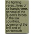 The Fighting Veres.; Lives Of Sir Francis Vere, General Of The Queen's Forces In The Low Countries, Governor Of The Brill And Of Portsmouth