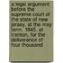 A Legal Argument Before The Supreme Court Of The State Of New Jersey, At The May Term, 1845, At Trenton, For The Deliverance Of Four Thousand
