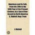Aberdeen And Its Folk, From The 20th To The 50th Year Of The Present Century, By A Son Of Bon-Accord In North America [J. Riddell. Repr. From