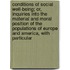 Conditions Of Social Well-Being; Or, Inquiries Into The Material And Moral Position Of The Populations Of Europe And America, With Particular