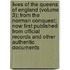 Lives Of The Queens Of England (Volume 3); From The Norman Conquest; Now First Published From Official Records And Other Authentic Documents