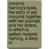 Marjorie Fleming's Book, The Story Of Pet Marjorie Together With Her Journals And Her Letters, To Which Is Added Marjorie Fleming, A Story Of