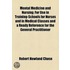 Mental Medicine And Nursing; For Use In Training-Schools For Nurses And In Medical Classes And A Ready Reference For The General Practitioner