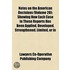 Notes On The American Decisions (Volume 20); Showing How Each Case In These Reports Has Been Applied, Developed, Strengthened, Limited, Or In