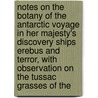 Notes On The Botany Of The Antarctic Voyage In Her Majesty's Discovery Ships Erebus And Terror, With Observation On The Tussac Grasses Of The door William Jackson Hooker