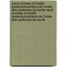 Oecd Reviews Of Health Systems/Examens De L'Ocde Des Systemes De Sante Oecd Reviews Of Health Systems/Examens De L'Ocde Des Systemes De Sante door Publishing Oecd Publishing