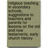 Religious Teaching In Secondary Schools, Suggestions To Teachers And Parents For Lessons On The Old And New Testaments, Early Church History