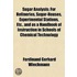 Sugar Analysis; For Refineries, Sugar-Houses, Experimental Stations, Etc., And As A Handbook Of Instruction In Schools Of Chemical Technology