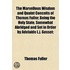 The Marvellous Wisdom And Quaint Conceits Of Thomas Fuller, Being The Holy State, Somewhat Abridged And Set In Order By Adelaide L.J. Gosset;