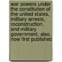 War Powers Under The Constitution Of The United States, Military Arrests, Reconstruction, And Military Government, Also, Now First Published