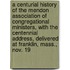 A Centurial History Of The Mendon Association Of Congregational Ministers, With The Centennial Address, Delivered At Franklin, Mass., Nov. 19