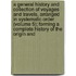 A General History And Collection Of Voyages And Travels, Arranged In Systematic Order (Volume 5); Forming A Complete History Of The Origin And
