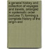 A General History And Collection Of Voyages And Travels, Arranged In Systematic Order (Volume 7); Forming A Complete History Of The Origin And