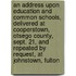 An Address Upon Education And Common Schools, Delivered At Cooperstown, Otsego County, Sept. 21, And Repeated By Request, At Johnstown, Fulton