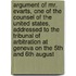 Argument Of Mr. Evarts, One Of The Counsel Of The United States, Addressed To The Tribunal Of Arbitration At Geneva On The 5th And 6th August
