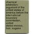 Chamizal Arbitration; Argument Of The United States Of America Before The International Boundary Commission, United States-Mexico, Hon. Eugene