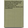 Memoirs Of The Political And Literary Life Of Robert Plumer Ward (Volume 1); With Selections From His Correspondence, Diaries, And Unpublished door Edmund Phipps