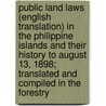 Public Land Laws (English Translation) In The Philippine Islands And Their History To August 13, 1898; Translated And Compiled In The Forestry door Philippines