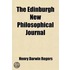 The Edinburgh New Philosophical Journal (Volume 22); Exhibiting A View Of The Progressive Discoveries And Improvements In The Sciences And The
