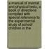 A Manual Of Mental And Physical Tests; A Book Of Directions Compiled With Special Reference To The Experimental Study Of School Children In The