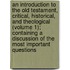 An Introduction To The Old Testament, Critical, Historical, And Theological (Volume 1); Containing A Discussion Of The Most Important Questions