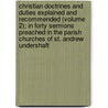Christian Doctrines And Duties Explained And Recommended (Volume 2); In Forty Sermons Preached In The Parish Churches Of St. Andrew Undershaft door William Berriman