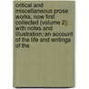 Critical And Miscellaneous Prose Works, Now First Collected (Volume 2); With Notes And Illustration; An Account Of The Life And Writings Of The door John Dryden