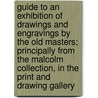 Guide To An Exhibition Of Drawings And Engravings By The Old Masters; Principally From The Malcolm Collection, In The Print And Drawing Gallery door British Museum Dept of Drawings