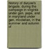 History Of Duryee's Brigade, During The Campaign In Virginia Under Gen. Pope, And In Maryland Under Gen. Mcclellan, In The Summer And Autumn Of
