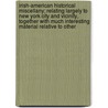 Irish-American Historical Miscellany; Relating Largely To New York City And Vicinity, Together With Much Interesting Material Relative To Other door John Daniel Crimmins