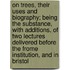 On Trees, Their Uses And Biography; Being The Substance, With Additions, Of Two Lectures Delivered Before The Frome Institution, And In Bristol