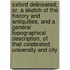 Oxford Delineated; Or, A Sketch Of The History And Antiquities, And A General Topographical Description, Of That Celebrated University And City