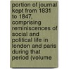 Portion Of Journal Kept From 1831 To 1847, Comprising Reminiscences Of Social And Political Life In London And Paris During That Period (Volume door Thomas Raikes