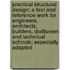 Practical Structural Design; A Text And Reference Work For Engineers, Architects, Builders, Draftsmen And Technical Schools; Especially Adapted