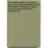 The English Reader; Or, Pieces In Prose And Poetry Selected From The Best Writers : Designed To Assist Young Persons To Read With Propriety And door Lindley Murray