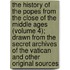 The History Of The Popes From The Close Of The Middle Ages (Volume 4); Drawn From The Secret Archives Of The Vatican And Other Original Sources