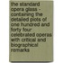 The Standard Opera Glass - Containing the Detailed Plots of One Hundred and Forty Four Celebrated Operas with Critical and Biographical Remarks