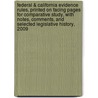 Federal & California Evidence Rules, Printed on Facing Pages for Comparative Study, with Notes, Comments, and Selected Legislative History, 2009 door David W. Miller
