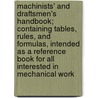 Machinists' And Draftsmen's Handbook; Containing Tables, Rules, And Formulas, Intended As A Reference Book For All Interested In Mechanical Work by Peder Lobben
